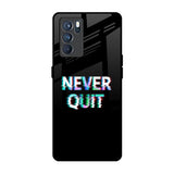 Never Quit Oppo Reno6 Glass Back Cover Online