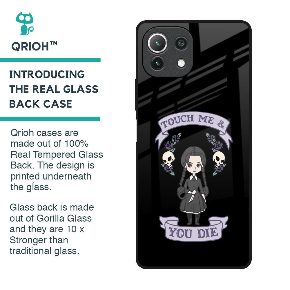 Touch Me & You Die Glass Case for Mi 11 Lite