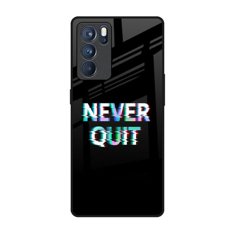 Never Quit Oppo Reno6 Pro Glass Back Cover Online