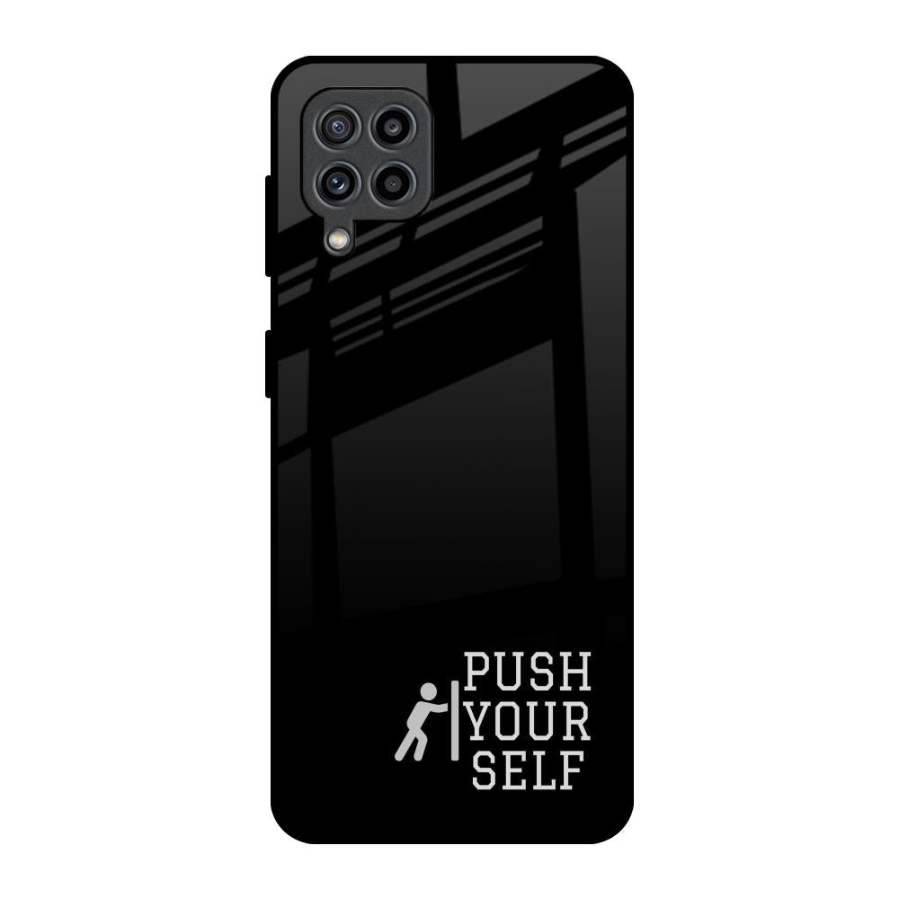 Push Your Self Samsung Galaxy F22 Glass Back Cover Online