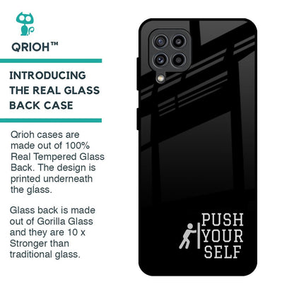 Push Your Self Glass Case for Samsung Galaxy F22