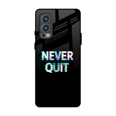 Never Quit OnePlus Nord 2 Glass Back Cover Online