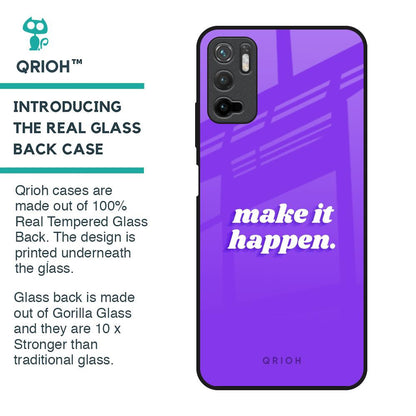 Make it Happen Glass Case for Redmi Note 10T 5G