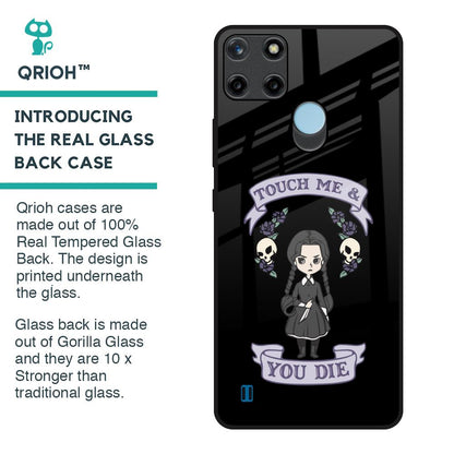 Touch Me & You Die Glass Case for Realme C21Y