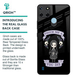 Touch Me & You Die Glass Case for Realme C21Y