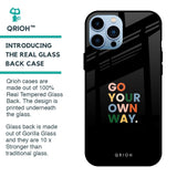Go Your Own Way Glass Case for iPhone 13 Pro
