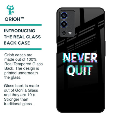 Never Quit Glass Case For Oppo A55