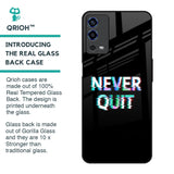 Never Quit Glass Case For Oppo A55