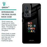 Go Your Own Way Glass Case for Vivo X70 Pro