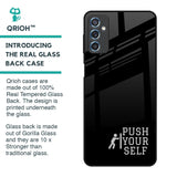 Push Your Self Glass Case for Samsung Galaxy M52 5G