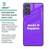 Make it Happen Glass Case for Samsung Galaxy M52 5G