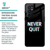 Never Quit Glass Case For OnePlus 9RT