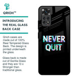 Never Quit Glass Case For Redmi Note 11