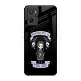 Touch Me & You Die Realme 9i Glass Back Cover Online
