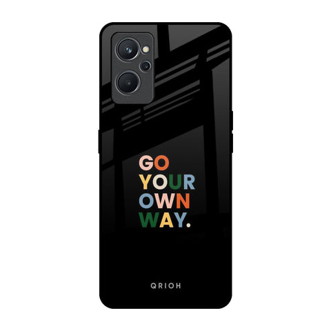 Go Your Own Way Realme 9i Glass Back Cover Online