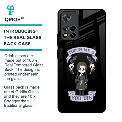 Touch Me & You Die Glass Case for Mi 11i