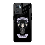 Touch Me & You Die Oppo Reno7 5G Glass Back Cover Online