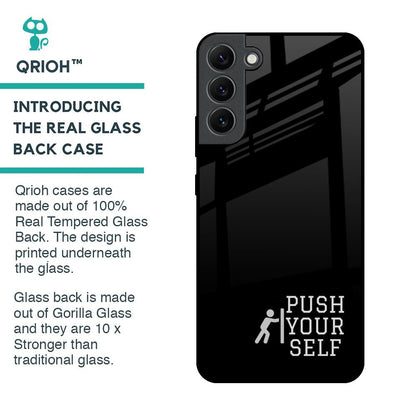 Push Your Self Glass Case for Samsung Galaxy S22 Plus 5G