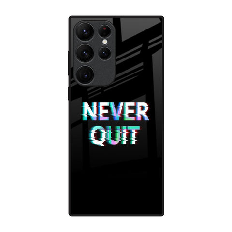 Never Quit Samsung Galaxy S22 Ultra 5G Glass Back Cover Online