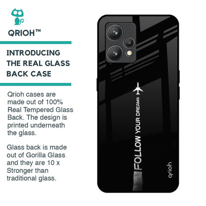 Follow Your Dreams Glass Case for Realme 9 Pro Plus