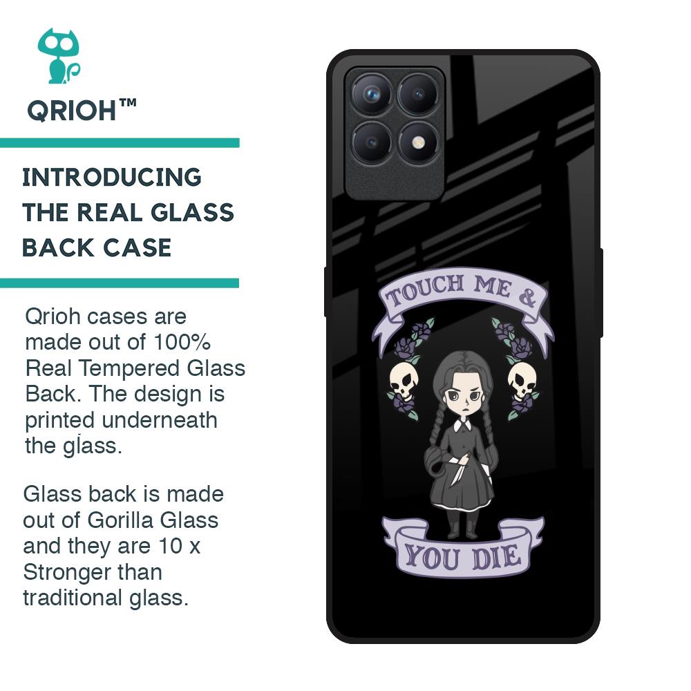 Touch Me & You Die Glass Case for Realme Narzo 50