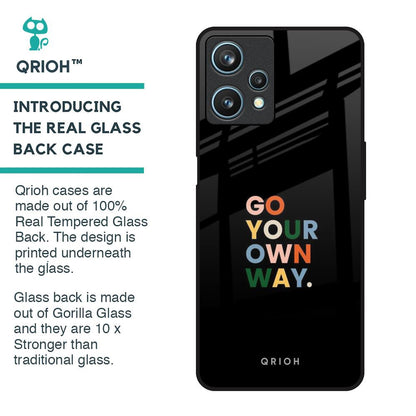 Go Your Own Way Glass Case for Realme 9 Pro 5G