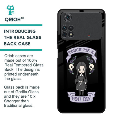 Touch Me & You Die Glass Case for Poco M4 Pro