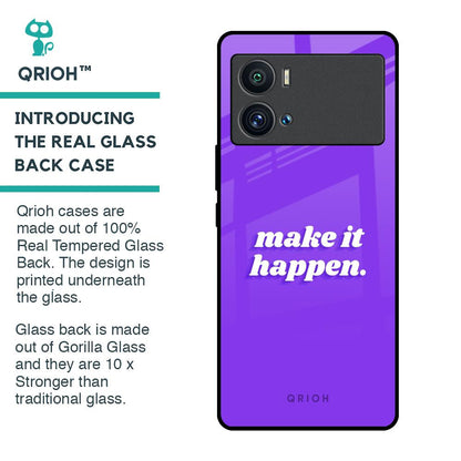 Make it Happen Glass Case for iQOO 9 Pro