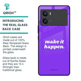 Make it Happen Glass Case for iQOO 9 Pro