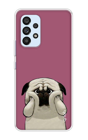 Chubby Dog Samsung Galaxy A53 5G Back Cover