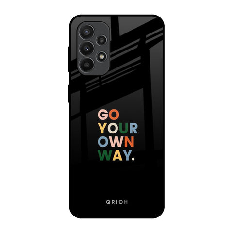 Go Your Own Way Samsung Galaxy A23 Glass Back Cover Online