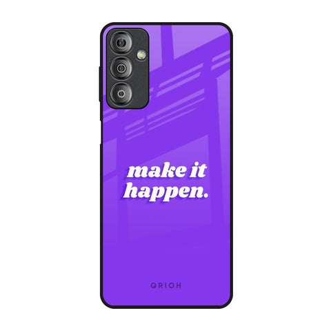 Make it Happen Samsung Galaxy F23 5G Glass Back Cover Online