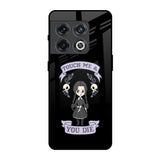 Touch Me & You Die OnePlus 10 Pro Glass Back Cover Online