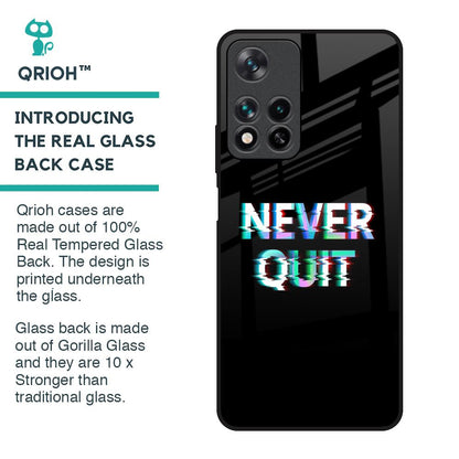 Never Quit Glass Case For Redmi Note 11 Pro 5G