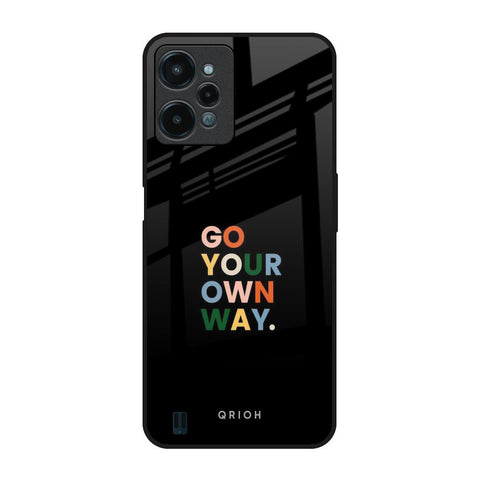 Go Your Own Way Realme C31 Glass Back Cover Online