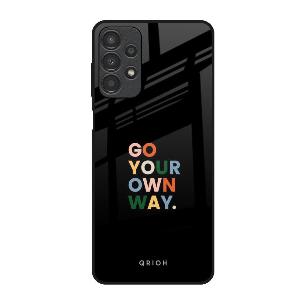 Go Your Own Way Samsung Galaxy A13 Glass Back Cover Online