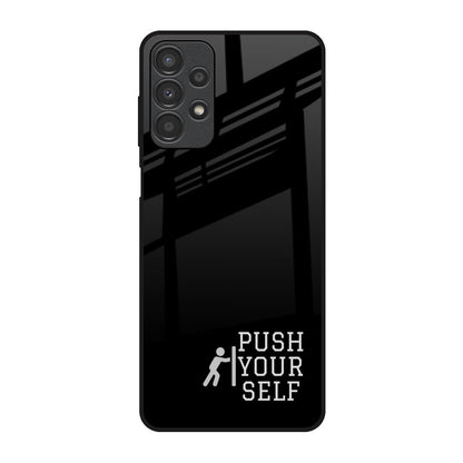 Push Your Self Samsung Galaxy A13 Glass Back Cover Online