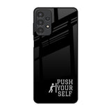 Push Your Self Samsung Galaxy A13 Glass Back Cover Online