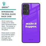 Make it Happen Glass Case for Samsung Galaxy A13