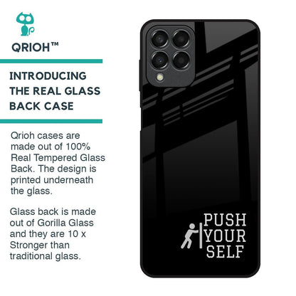 Push Your Self Glass Case for Samsung Galaxy M33 5G
