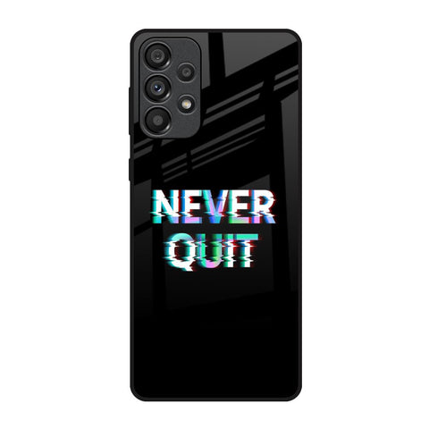 Never Quit Samsung Galaxy A73 5G Glass Back Cover Online