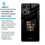 Go Your Own Way Glass Case for OPPO F21 Pro