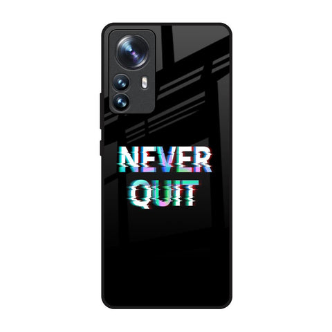 Never Quit Mi 12 Pro 5G Glass Back Cover Online