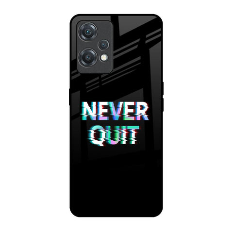 Never Quit OnePlus Nord CE 2 Lite 5G Glass Back Cover Online