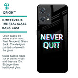Never Quit Glass Case For OnePlus Nord CE 2 Lite 5G