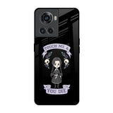 Touch Me & You Die OnePlus 10R 5G Glass Back Cover Online