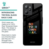 Go Your Own Way Glass Case for Realme C35