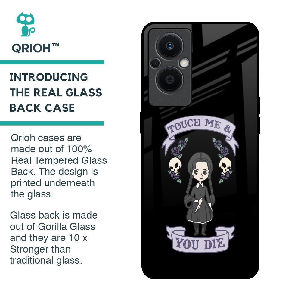 Touch Me & You Die Glass Case for OPPO F21 Pro 5G