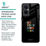 Go Your Own Way Glass Case for OPPO F21 Pro 5G