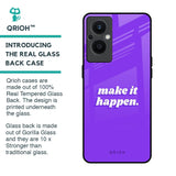 Make it Happen Glass Case for OPPO F21 Pro 5G